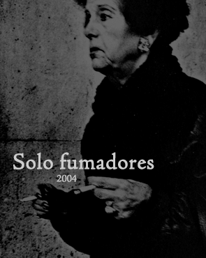 2004 Sólo fumadores. Texto de E. Bravo. Blur Editorial. Madrid